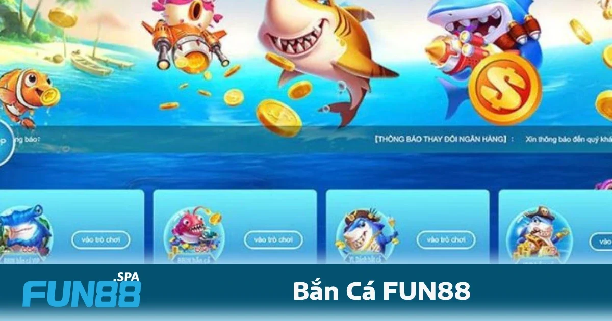 Bắn Cá Fun88 3 Để tăng khả năng chiến thắng trong Bắn cá FUN88, người chơi cần có chiến thuật rõ ràng
