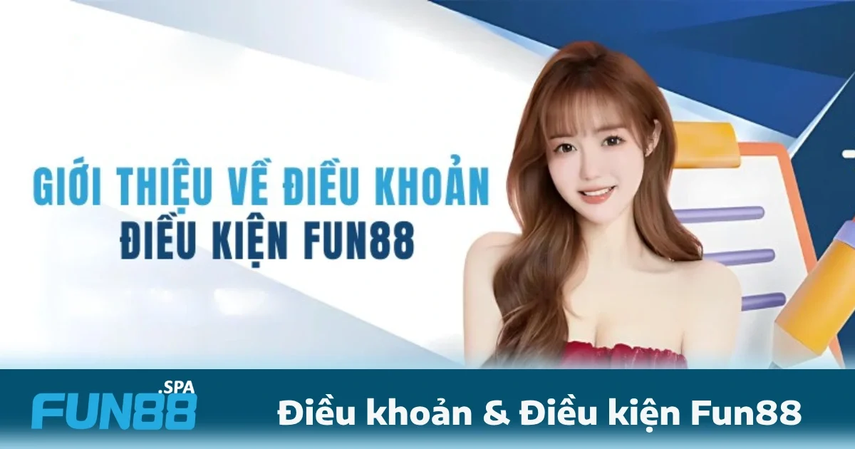 Điều Khoản Và Điều Kiện Fun88 1 Điều khoản và điều kiện FUN88 là một tập hợp các quy định, luật lệ do nhà cái đề ra nhằm điều chỉnh hoạt động của các thành viên tham gia