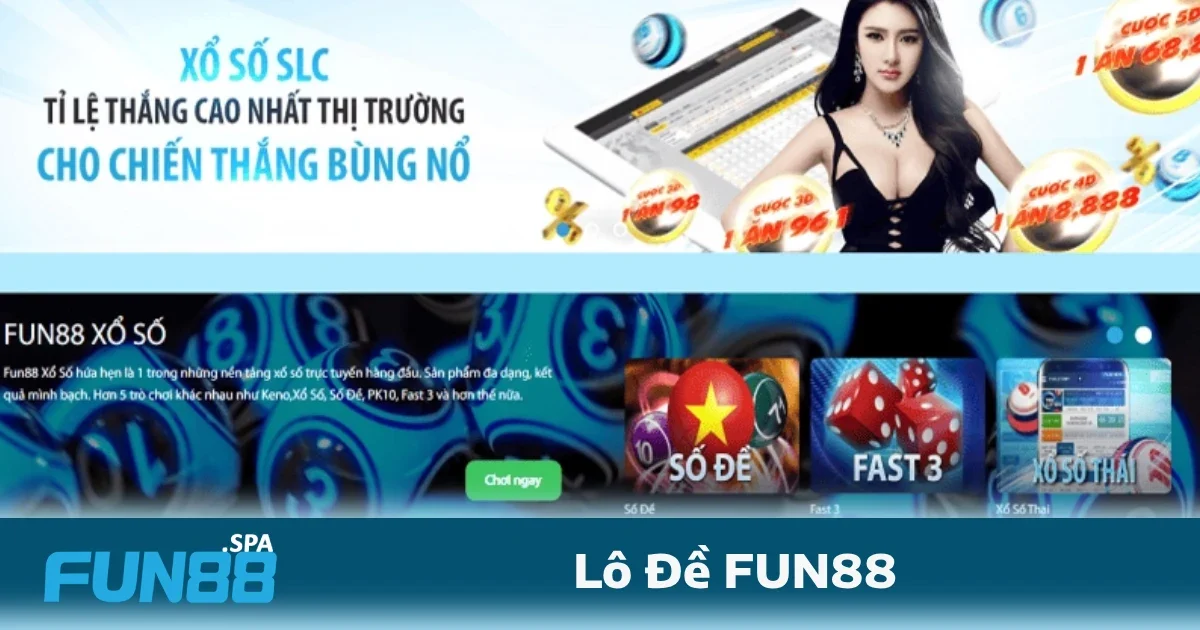Lô Đề Fun88 4 Một yếu tố quyết định thành bại trong chơi lô đề online chính là khả năng bắt cầu, phân tích cầu chính xác