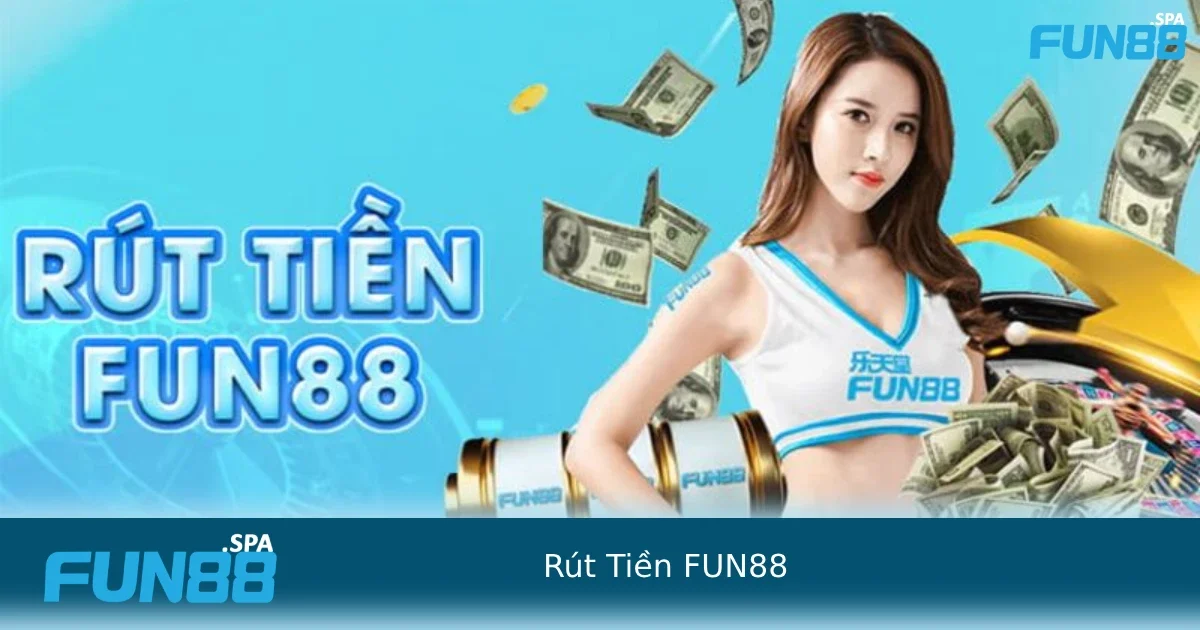 Rút Tiền FUN88 – Nhận Tiền Nhanh, Hỗ Trợ 24/7 Mọi Ngày 2 Điều kiện cần có để thực hiện rút tiền FUN88